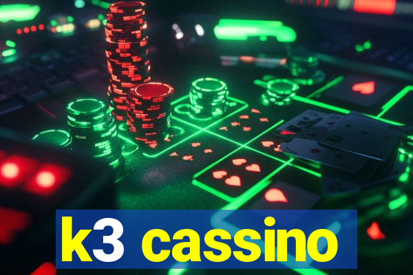 k3 cassino